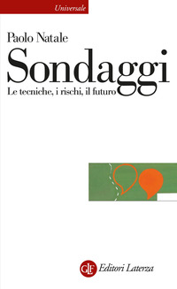 SONDAGGI - LE TECNICHE I RISCHI IL FUTURO