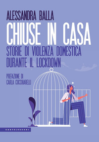 CHIUSE IN CASA - STORIE DI VIOLENZA DOMESTICA DURANTE IL LOCKDOWN