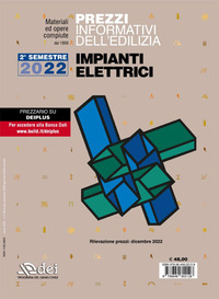 PREZZI INFORMATIVI DELL\'EDILIZIA IMPIANTI ELETTRICI 2° SEMESTRE 2022 MATERIALI E OPERE COMPIUTE