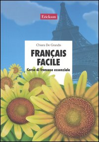 FRANCAIS FACILE - CORSO DI FRANCESE ESSENZIALE + CD-ROM