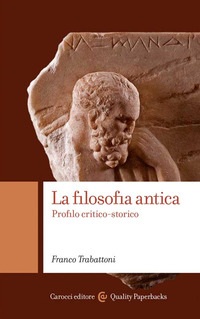 FILOSOFIA ANTICA - PROFILO CRITICO STORICO