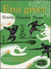 EROI GRECI - ERACLE GIASONE TESEO