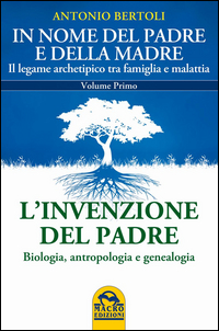 INVENZIONE DEL PADRE 1 - BIOLOGIA ANTROPOLOGIA E GENEALOGIA