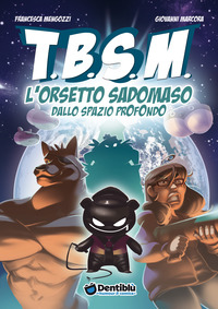 TBSM L\'ORSETTO SASOMASO DALLO SPAZIO PROFONDO