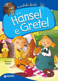HANSEL E GRETEL - MORBIDE FIABE