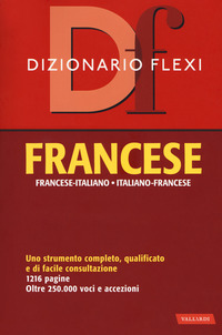 DIZIONARIO FRANCESE ITALIANO FRANCESE - DIZIONARIO FLEXI