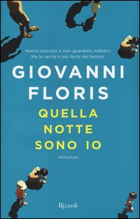 QUELLA NOTTE SONO IO di FLORIS GIOVANNI