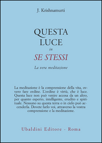 QUESTA LUCE IN SE STESSI - LA VERA MEDITAZIONE