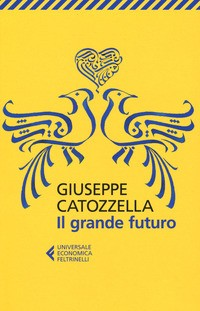 GRANDE FUTURO di CATOZZELLA GIUSEPPE