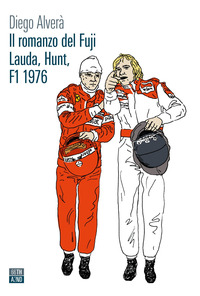 ROMANZO DEL FUJI LAUDA HUNT F1 1976