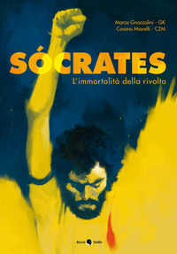 SOCRATES - L\'IMMORTALITA\' DELLA RIVOLTA