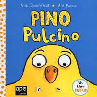 PINO PULCINO - UN LIBRO POP-UP di DENCHFIELD N. - PARKER A.