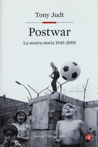 POSTWAR - LA NOSTRA STORIA 1945 - 2005
