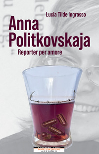 ANNA POLITKOVSKAJA REPORTER PER AMORE
