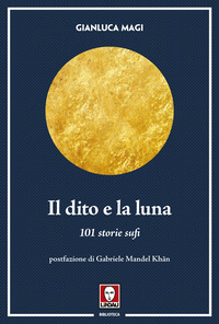 DITO E LA LUNA - 101 STORIE SUFI