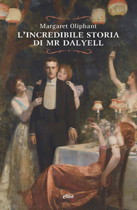 INCREDIBILE STORIA DI MR. DALYELL