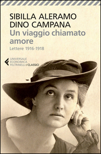 VIAGGIO CHIAMATO AMORE - LETTERE 1916 - 1918