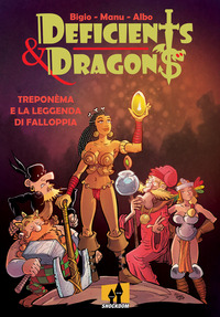 TREPONEMA E LA LEGGENDA DI FALLOPPIA - DEFICIENTS & DRAGONS