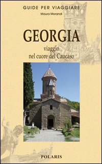 GEORGIA - GUIDE PER VIAGGIARE 2013
