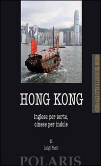 HONG KONG - INGLESE PER SORTE CINESE PER INDOLE