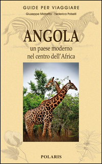 ANGOLA - UN PAESE MODERNO AL CENTRO DELL\'AFRICA