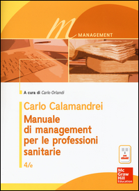 MANUALE DI MANAGEMENT PER LE PROFESSIONI SANITARIE. CON E-BOOK