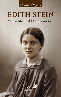 EDITH STEIN MARIA MADRE DEL CORPO MISTICO