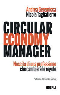 CIRCULAR ECONOMY MANAGER - NASCITA DI UNA PROFESSIONE CHE CAMBIERA\' LE REGOLE