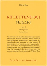 RIFLETTENDOCI MEGLIO di BION WILFRED R.