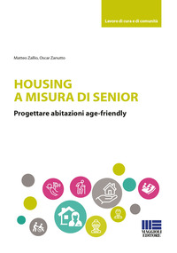 HOUSING A MISURA DI SENIOR - PROGETTARE ABITAZIONI AGE FRIENDLY
