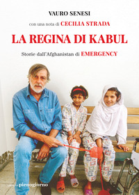 REGINA DI KABUL - STORIE DALL\'AFGHANISTAN DI EMERGENCY