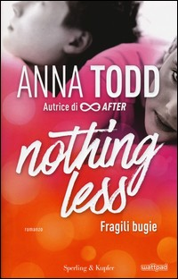 NOTHING LESS 1 FRAGILI BUGIE di TODD ANNA