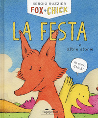 FOX + CHICK LA FESTA E ALTRE STORIE