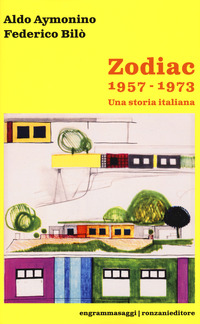 ZODIAC 1957 - 1973 - UNA STORIA ITALIANA