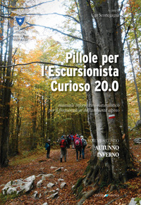 PILLOLE PER L\'ESCURSIONISTA CURIOSO 2.0 - VOLUME SECONDO AUTUNNO INVERNO