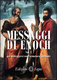 MESSAGGI DI ENOCH - VOL. 3: PER PROTEGGERSI CON L\'ARMATURA SPIRITUALE