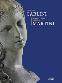 ANTONIO CARLINI - IL MAESTRO DI ARTURO MARTINI