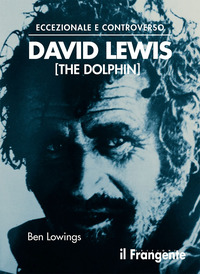 ECCEZIONALE E CONTROVERSO DAVID LEWIS - THE DOLPHIN
