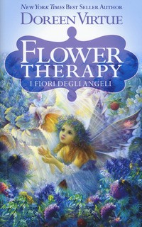 FLOWER THERAPY - I FIORI DEGLI ANGELI di VIRTUE DOREEN