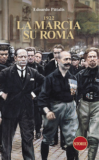 1922 LA MARCIA SU ROMA