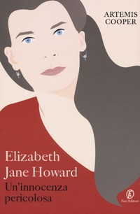 ELIZABETH JANE HOWARD - UN\'INNOCENZA PERICOLOSA di COOPER ARTEMIS