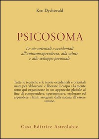 PSICOSOMA di DYCHTWALD KEN