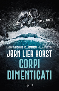 CORPI DIMENTICATI - LA NUOVA INDAGINE DELL\'ISPETTORE WILLIAM WISTING