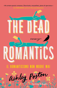 THE DEAD ROMANTICS - IL ROMANTICISMO NON MUORE MAI