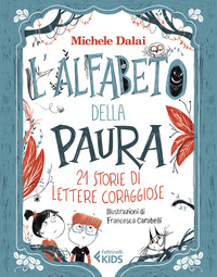 ALFABETO DELLA PAURA - 21 STORIE DI LETTERE CORAGGIOSE