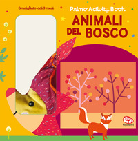 ANIMALI DEL BOSCO - PRIMO ACTIVITY BOOK