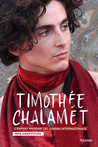 TIMOTHEE CHALAMET L\'ENFANT PRODIGE DEL CINEMA INTERNAZIONALE