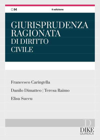 GIURISPRUDENZA RAGIONATA DI DIRITTO CIVILE