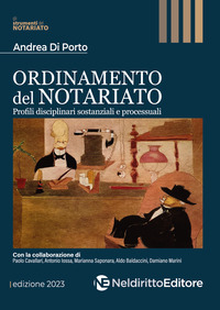 ORDINAMENTO DEL NOTARIATO - PROFILI DISCIPLINARI SOSTANZIALI E PROCESSUALI