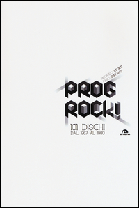 PROG ROCK ! 101 DISCHI DAL 1967 AL 1980